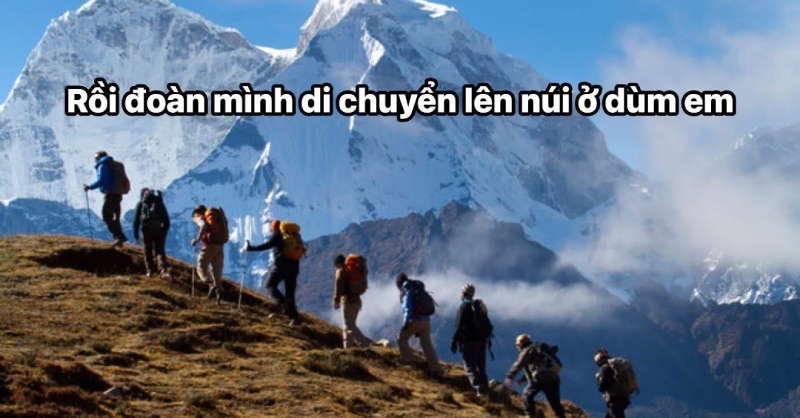 Giải mã Slang mời đoàn mình di chuyển lên núi ở dùm em