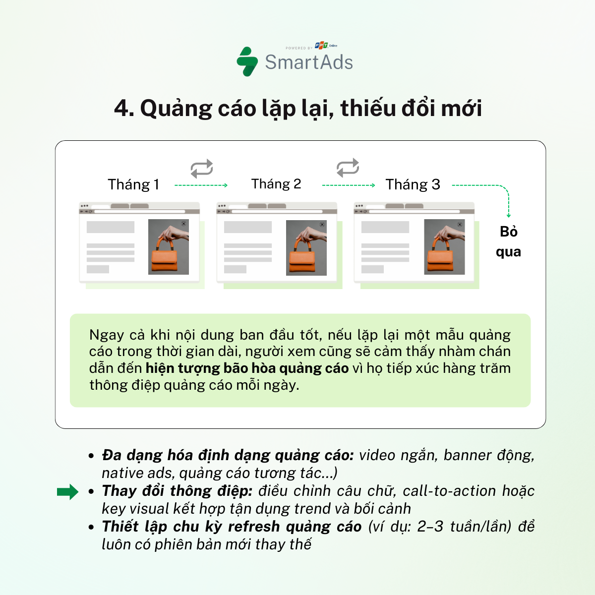 Ngay cả nội dung tốt nhưng lặp lại liên tục cũng dễ gây nhàm chán ảnh hưởng hiệu quả quảng cáo