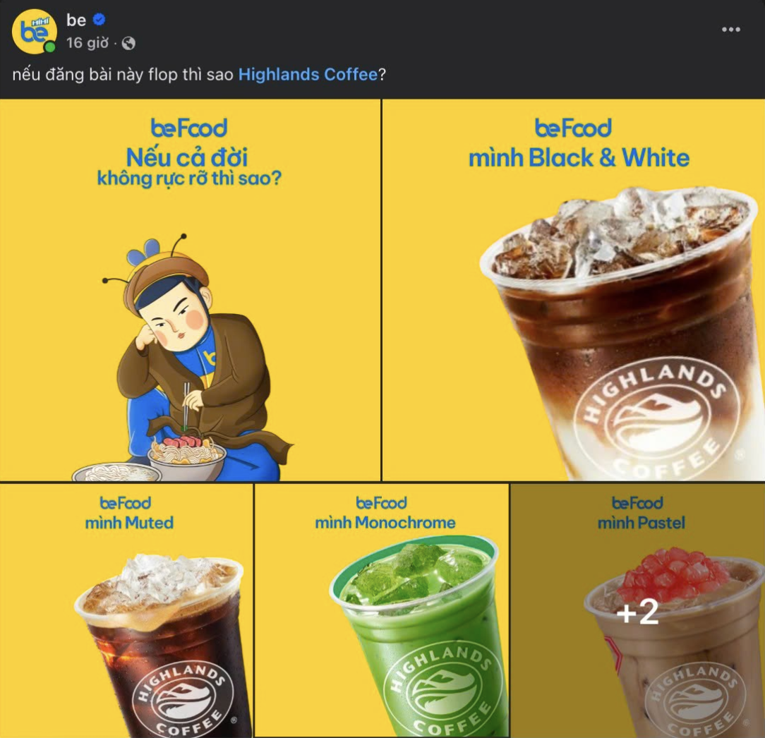 Be bắt trend “Nếu như cả đời không rực rỡ thì sao” cùng Highlands Coffee. Nguồn: Fanpage be (beFood)